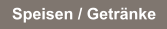 Speisen / Getränke